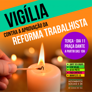 Participe da Viglia contra a Reforma Trabalhista