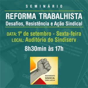 Seminário discutirá Reforma Trabalhista em Caxias Seminário discutirá Reforma Trabalhista em Caxias